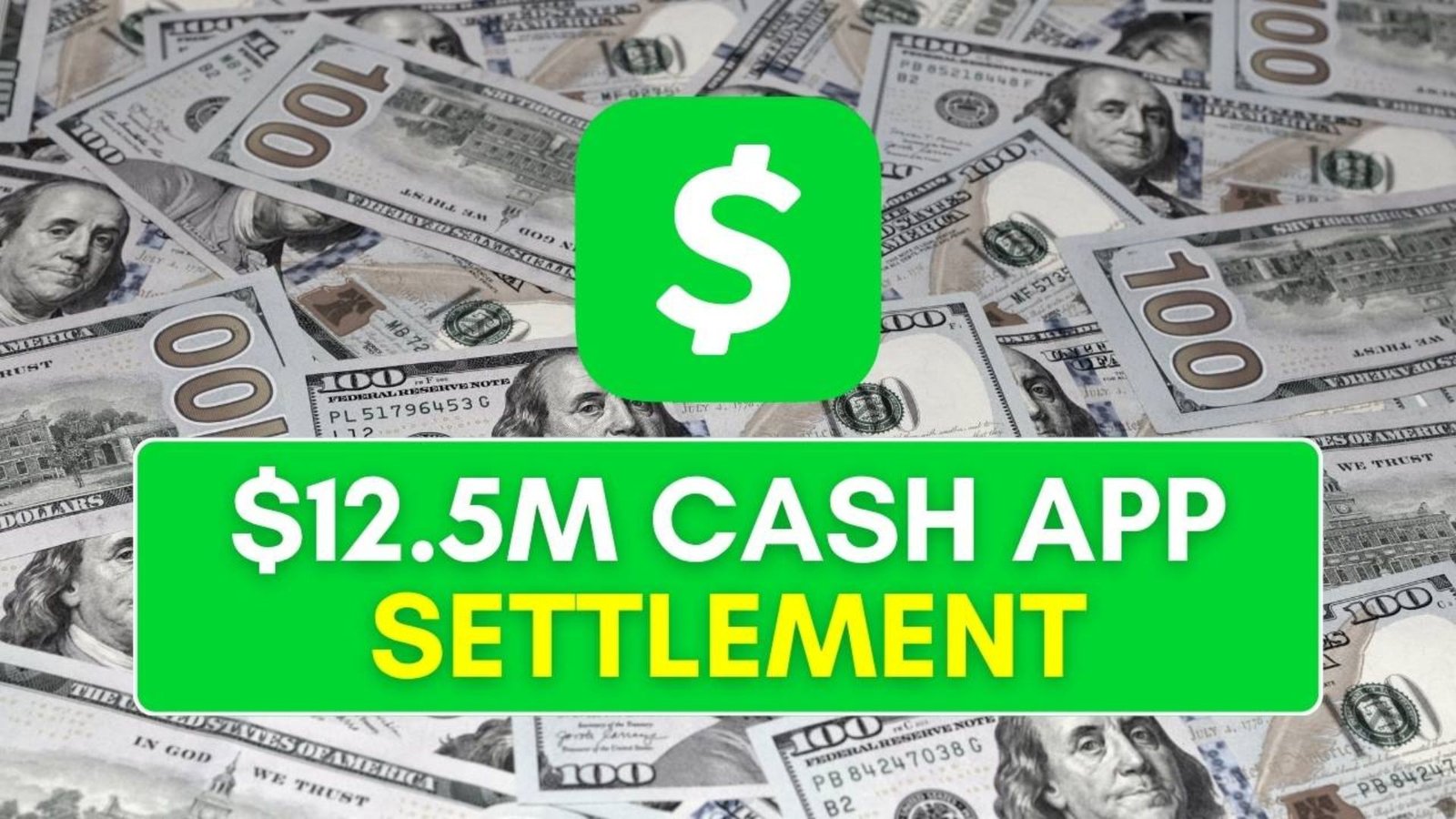 Cash App $12.5 Million Settlement, Users Can Claim Up to $147